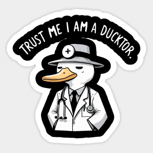 Trust me I am a Ducktor Duck Sticker